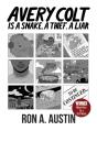 Avery Colt Is A Snake, A Thief, A Liar - Preview