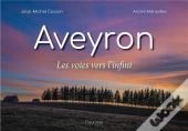 Aveyron : Les Voies Vers L'Infini