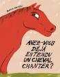 Avez-Vous Déjà Entendu Un Cheval Chanter ? - Preview