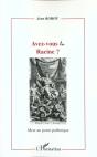 Avez-Vous Lu Racine ? : Mise Au Point Polémique - Preview
