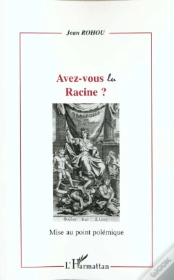 Capa do artigo Avez-Vous Lu Racine ? : Mise Au Point Polémique
