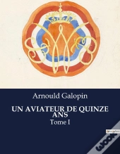 Aviateur De Quinze Ans - .