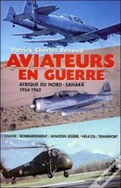 Capa do artigo Aviateurs En Guerre ; Afrique Du Nord - Sahara 1954-1962