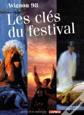 Avignon 98 ; Les Clés Du Festival
