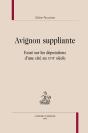 Avignon Suppliante : Essai Sur Les Députations D'Une Cité Au Xviie Siècle - Preview