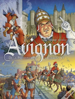 Capa do artigo Avignon Tome 1 : De La Préhistoire À Clément Vi