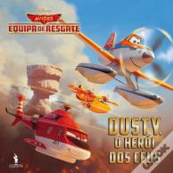 Aviões 2 - Dusty o Herói dos Céus