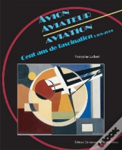 Capa do artigo Avion, Aviateur, Aviation ; Cent Ans De Fascinations (1908/2008)