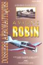 Avions Robin ; Du Jodel-Robin De 1957 Au Dr 500 De 2000 - Preview