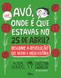 Avó, Onde é que Estavas no 25 de Abril? - Preview