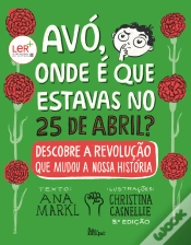 Capa do artigo Avó, Onde é que Estavas no 25 de Abril?