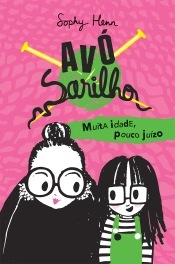 Capa do artigo Avó Sarilho: Muita idade, pouco juízo