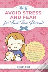 Avoid Stress And Fear For First Time Parents