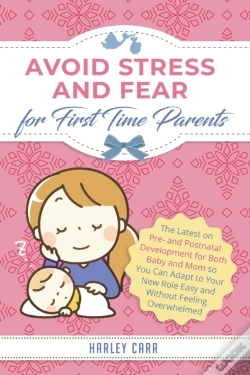 Capa do artigo Avoid Stress And Fear For First Time Parents