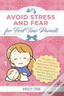 Avoid Stress And Fear For First Time Parents
