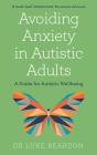 Avoiding Anxiety In Autistic Adults - Preview