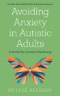 Avoiding Anxiety In Autistic Adults - Preview