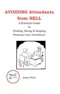 Avoiding Attendants From Hell