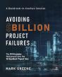 Avoiding $Billion Project Failures - Preview