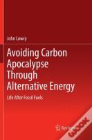 Avoiding Carbon Apocalypse Through Alternative Energy