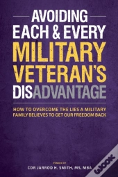 Avoiding Each & Every Military Veteran'S Dis-Advantage