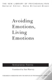 Avoiding Emotions, Living Emotions