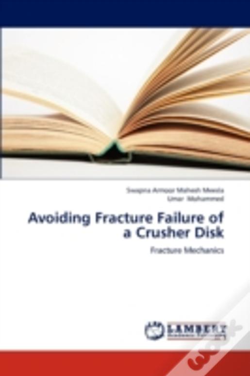 Avoiding Fracture Failure Of A Crusher Disk