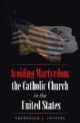 Avoiding Martyrdom: The Catholic Church - Preview