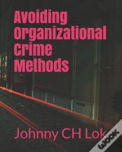 Avoiding Organizational Crime Methods