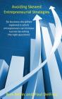 Avoiding Skewed Entrepreneurial Strategies - Preview