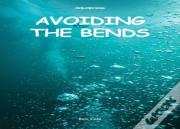 Avoiding The Bends