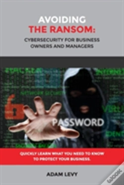 Capa do artigo Avoiding The Ransom: Cybersecurity For Business Owners And Managers