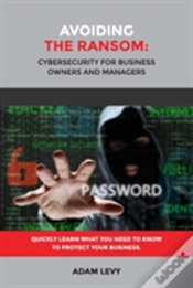 Capa do artigo Avoiding The Ransom: Cybersecurity For Business Owners And Managers