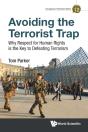 Avoiding The Terrorist Trap: Why Respect For Human Rights Is The Key To Defeating Terrorism - Preview