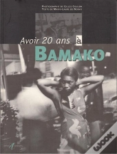 Avoir 20 Ans A Bamako