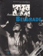 Avoir 20 Ans A Belgrade
