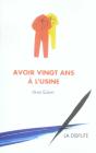 Avoir 20 Ans À L'Usine - Preview