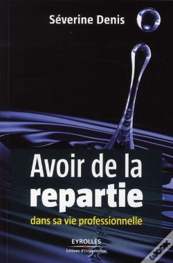 Capa do artigo Avoir De La Repartie Dans Sa Vie Professionnelle