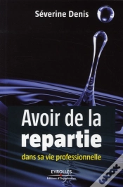 Capa do artigo Avoir De La Repartie Dans Sa Vie Professionnelle