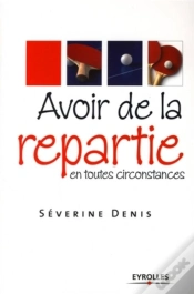 Capa do artigo Avoir De La Répartie En Toutes Circonstances