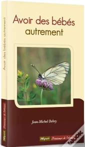 Avoir Des Bébés Autrement