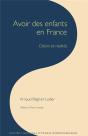 Avoir Des Enfants En France ; Désirs Et Réalités - Preview