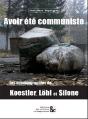 Avoir Été Communiste ; Les Autobiographies De Koestler, Lobl Et Silone - Preview