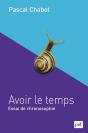 Avoir Le Temps ; Essai De Chronosophie - Preview