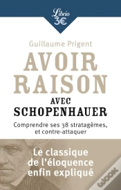 Capa do artigo Avoir Raison Avec Schopenhauer ; Comprendre Ses 38 Stratagèmes Et Contre-Attaquer