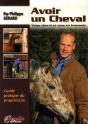 Avoir Un Cheval - Votre Cheval Et Vous En Harmonie - Preview
