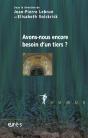 Avons Nous Encore Besoin D'Un Tiers ? - Preview