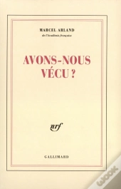 Avons-Nous Vécu ?