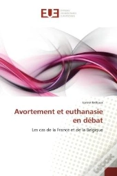 Avortement Et Euthanasie En Debat