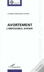 Avortement L'Impossible Avenir
